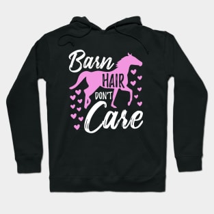 Barn Hair Don't Care Riding Horse Lover Gift Hoodie